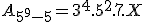 A_{5^9-5}=3^4.5^2.7.X